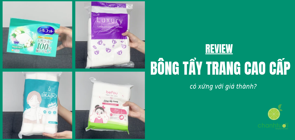 Review 4 bông tẩy trang cao cấp: Silcot, Likado, Alucos, Befou