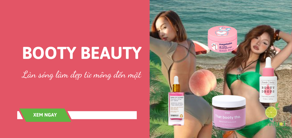 Booty Beauty làm đẹp "từ mông đến mặt": Làn sóng skincare vòng 3