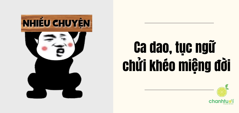 99+ STT, ca dao, tục ngữ chửi khéo miệng đời sâu cay