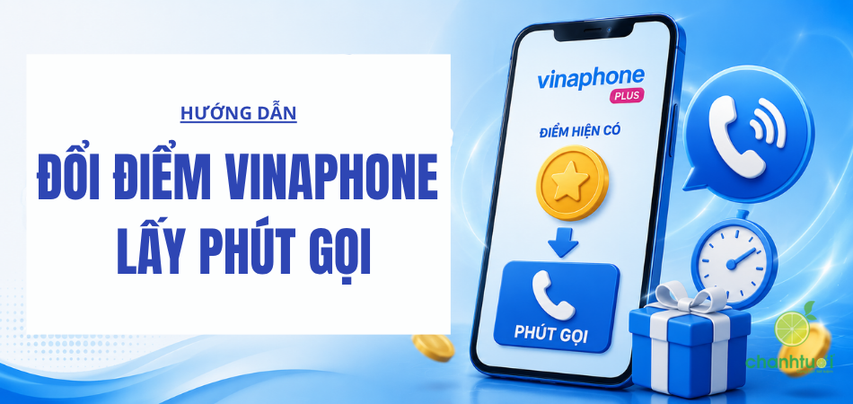 Cách đổi điểm VinaPhone lấy phút gọi miễn phí mới nhất