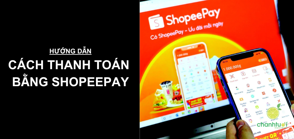 Hướng dẫn cách thanh toán bằng ShopeePay cho người mới bắt đầu