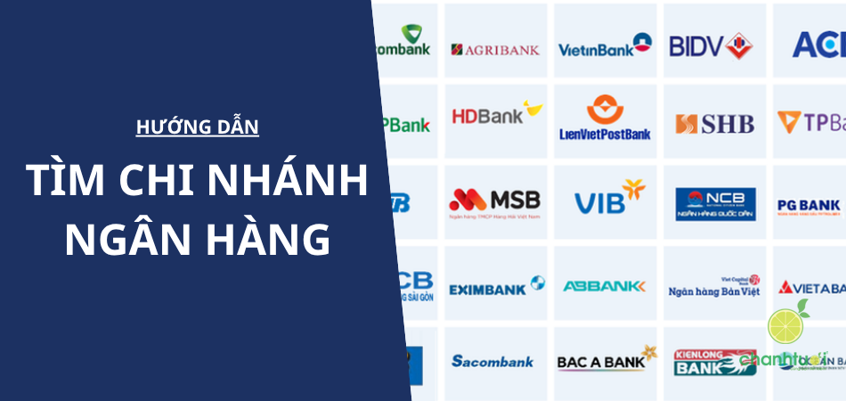 Hướng dẫn cách tìm chi nhánh ngân hàng trong 1 phút