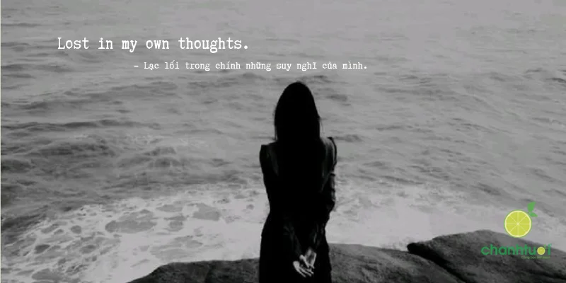 Sometimes, I just want to disappear for a while. – Đôi khi, tôi chỉ muốn biến m...