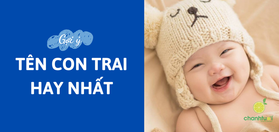 Cách đặt tên con trai đẹp, ý nghĩa theo phong thủy hay nhất 2026