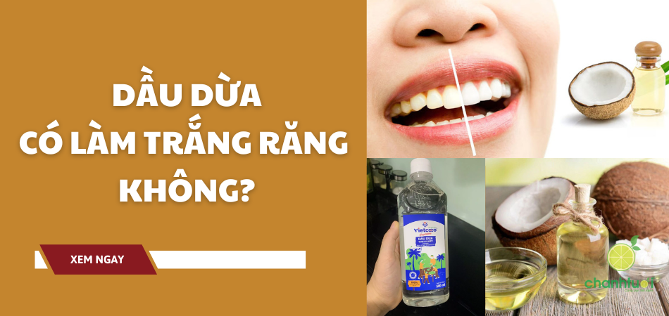 Kiên trì 1 tháng xem: Dầu dừa có làm trắng răng không?