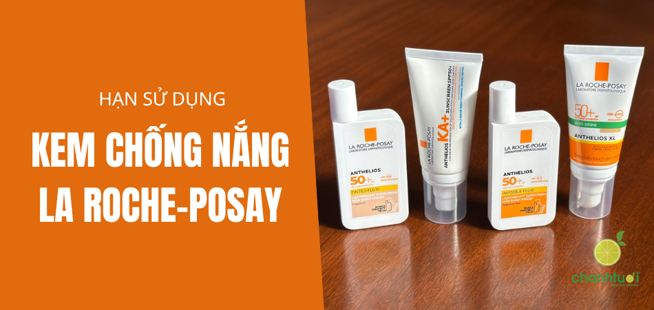 Chú ý: Hạn sử dụng kem chống nắng La Roche Posay!!!