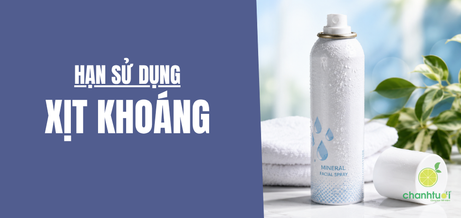 Hạn sử dụng xịt khoáng: Đừng chỉ nhìn EXP, có 3 mốc quan trọng hơn