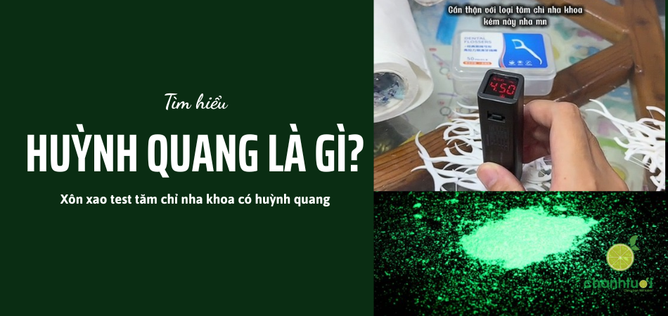 Giải mã chất Huỳnh quang gây xôn xao trong vụ test tăm chỉ