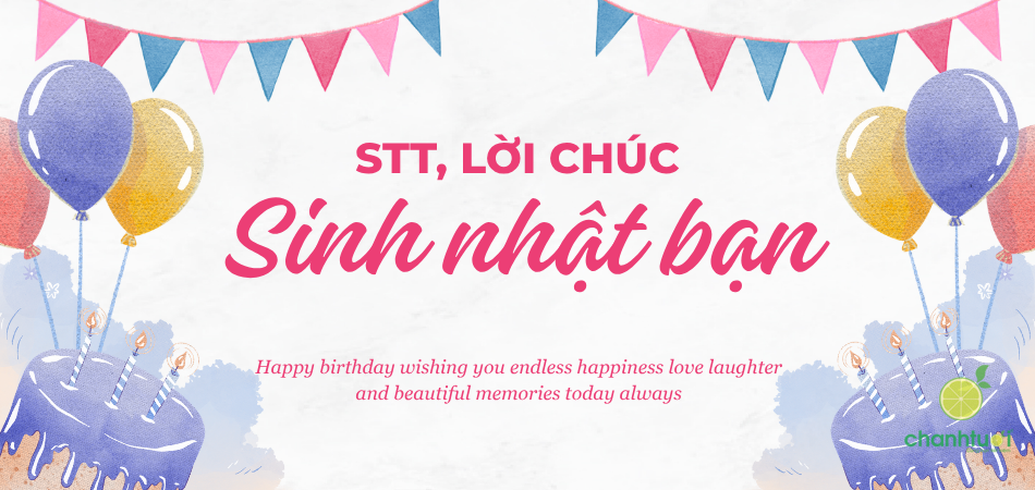 100+ Lời chúc mừng sinh nhật bạn hài hước, độc lạ, bắt trend