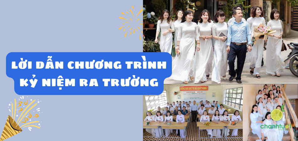 Mẫu lời dẫn chương trình kỷ niệm ngày ra trường hay nhất