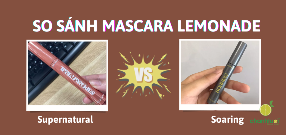 So kè 2 dòng mascara Lemonade bán chạy: Suppernatural và Soaring