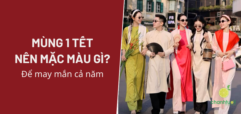 Mùng 1 nên mặc đồ màu gì theo tuổi, mệnh 2026 để may mắn cả năm?