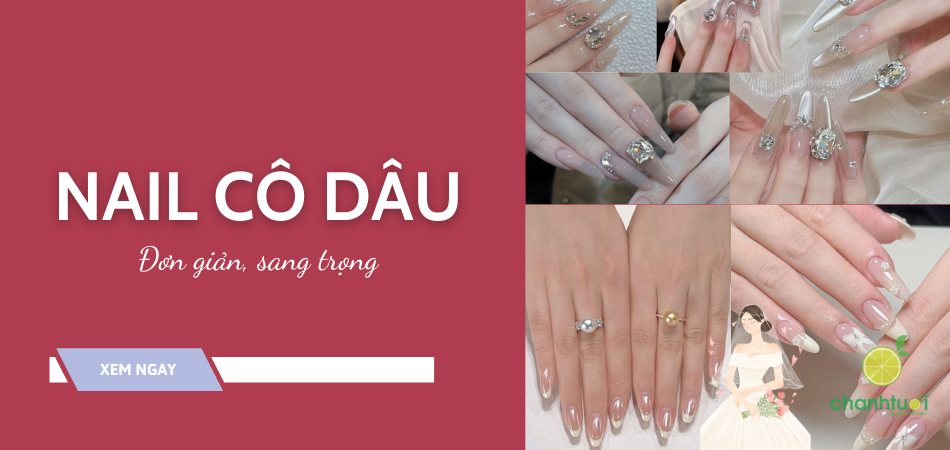 25+ mẫu nail cô dâu đẹp nhất 2026, thu hút phù hợp với mọi kiểu váy cưới