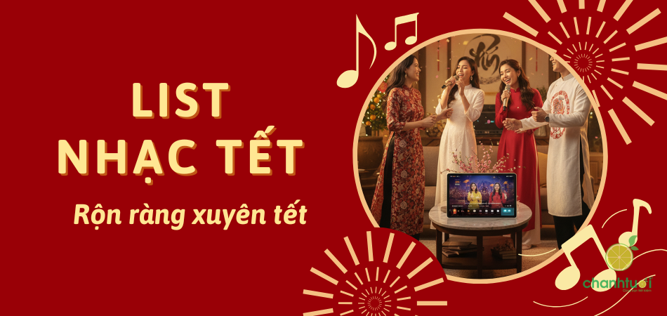 List nhạc tết mới nhất 2026, lọt top trending đón xuân rộn ràng
