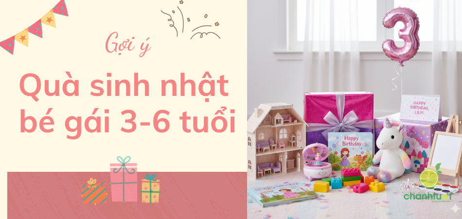 Tổng hợp 25+ quà tặng sinh nhật cho bé gái 3-6 tuổi