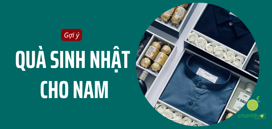 Top 30+ món quà sinh nhật cho nam ý nghĩa, thiết thực nhất