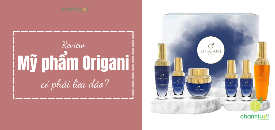 Review mỹ phẩm Origani có xứng đáng với giá tiền triệu?