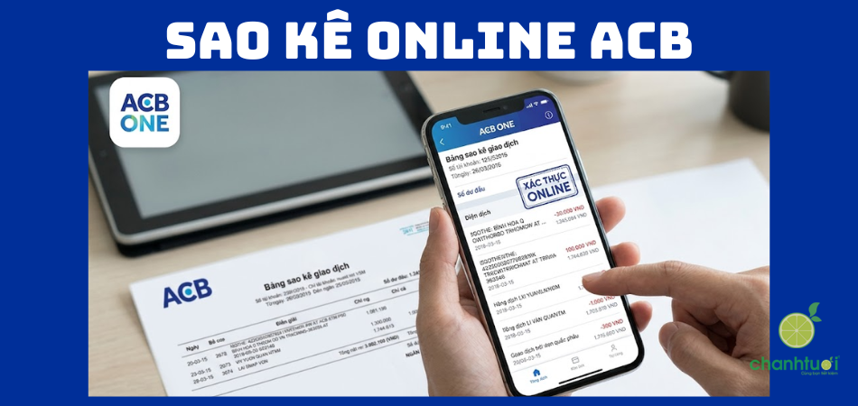Hướng dẫn sao kê online ACB nhanh chóng, chi tiết 2026