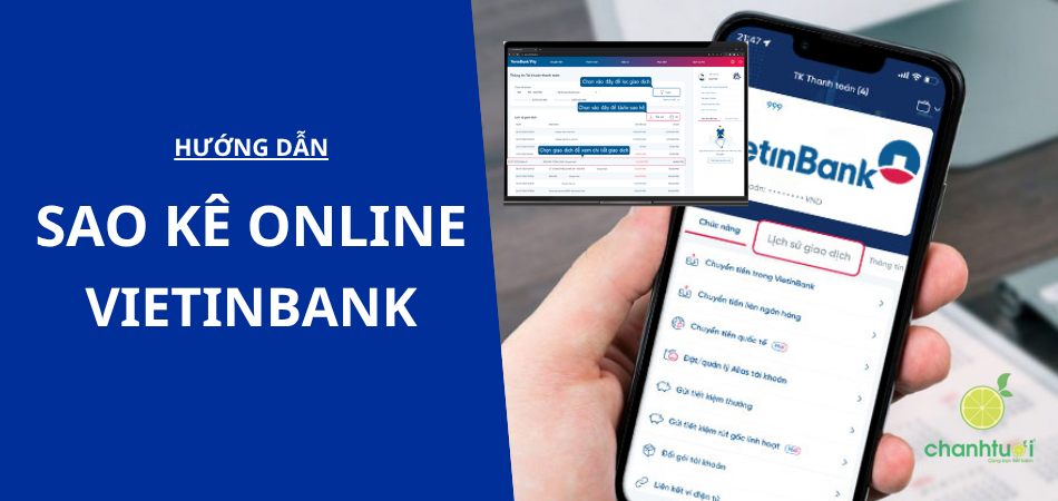 Hướng dẫn Sao kê Online Vietinbank nhanh chóng trong 2 phút