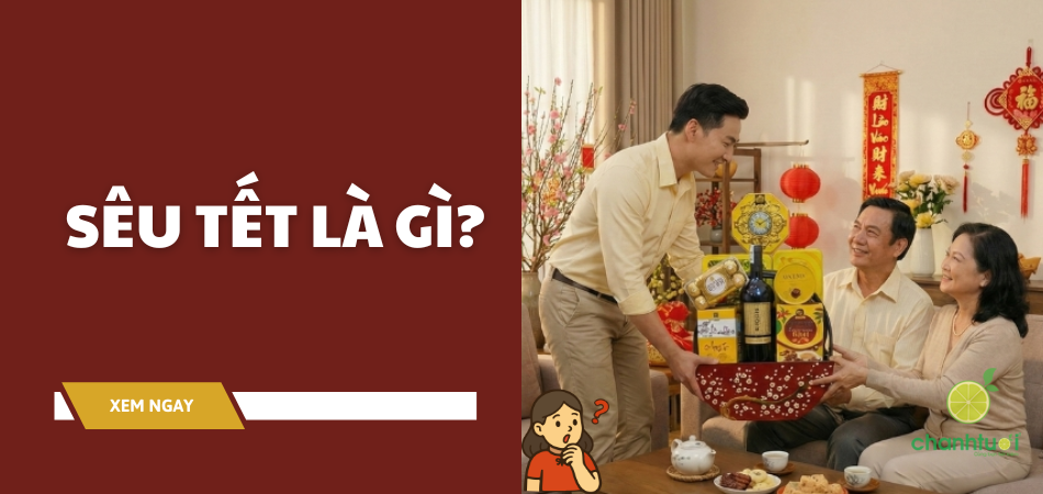 Sêu Tết là gì? Tại sao lại có tục Sêu Tết?