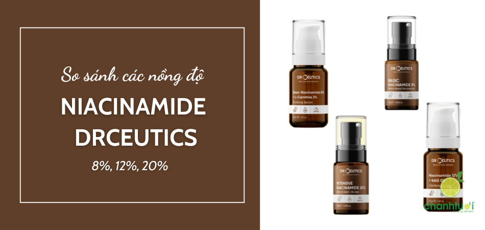 So sánh Niacinamide DrCeutics các nồng độ: Có gì khác nhau? Nên chọn loại nào?