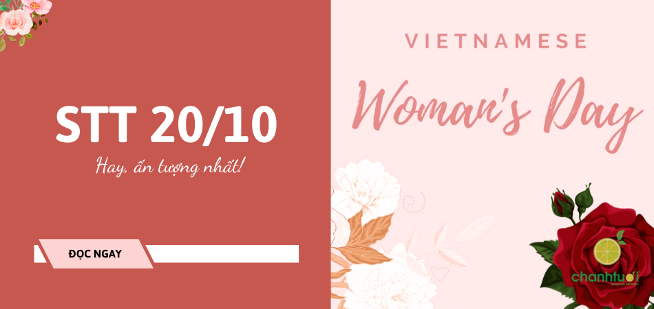 Chọn lọc 99+ Stt 20/10 siêu trend, cap ấn tượng đăng Facebook, Tiktok,...