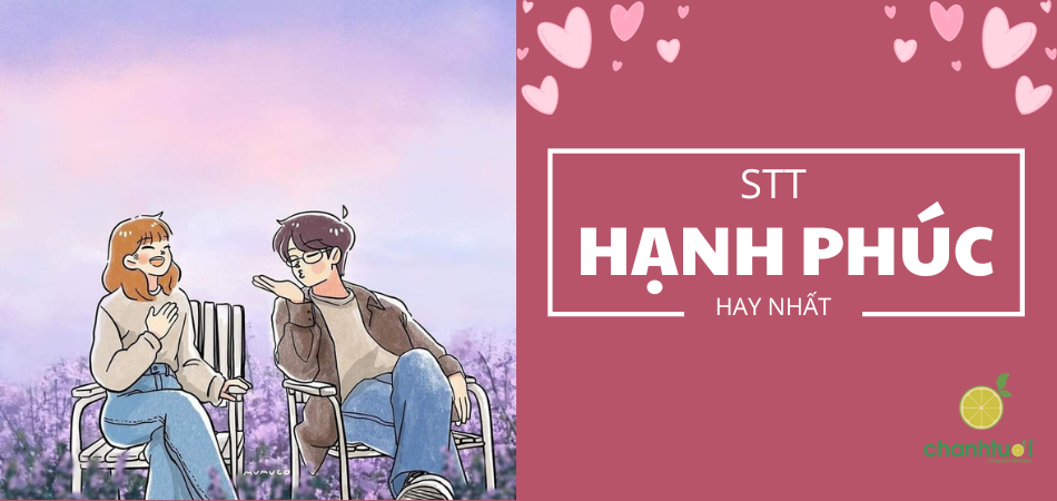 101+ STT hạnh phúc ngập tràn, lan tỏa năng lượng tích cực