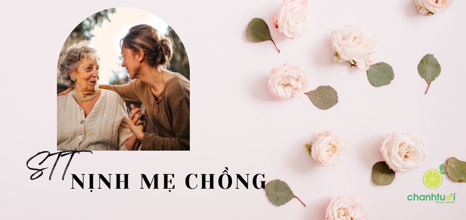 Ghi điểm bằng 101 Stt nịnh mẹ chồng khéo léo, không thảo mai
