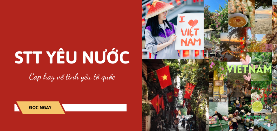 Tuyển chọn STT yêu nước hay, đầy tự hào, chào đón ngày lễ lớn của dân tộc