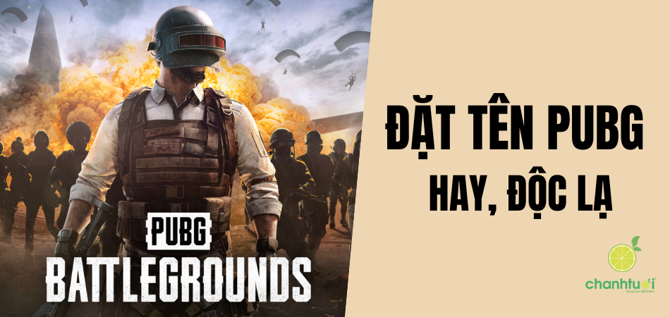 999+ tên PUBG hay nhất 2025: Ngầu, chất, không đụng hàng