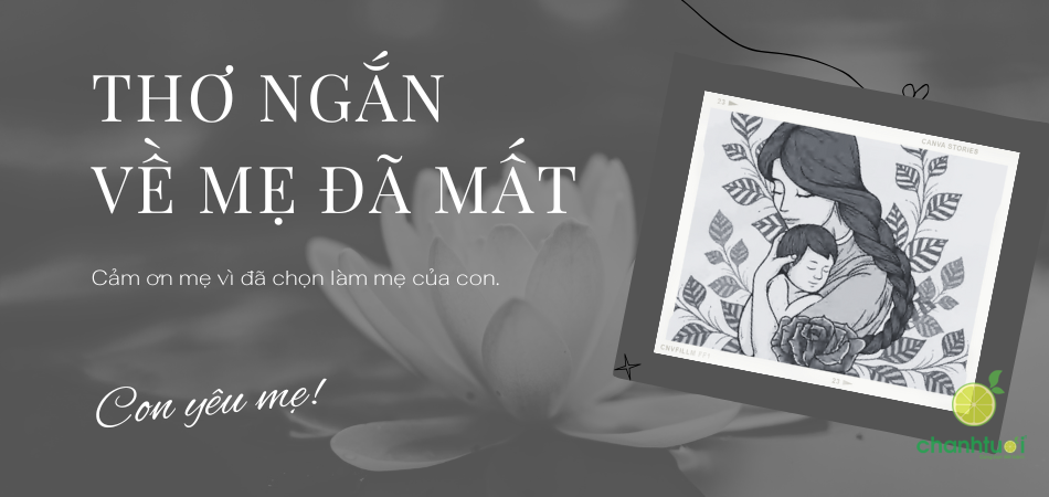 Những bài thơ ngắn về mẹ đã mất gửi nỗi nhớ thương sâu sắc