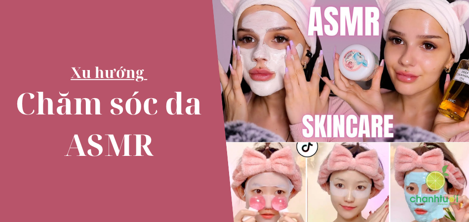 Xu hướng chăm sóc da ASMR - bí quyết làm đẹp gây nghiện Gen Z