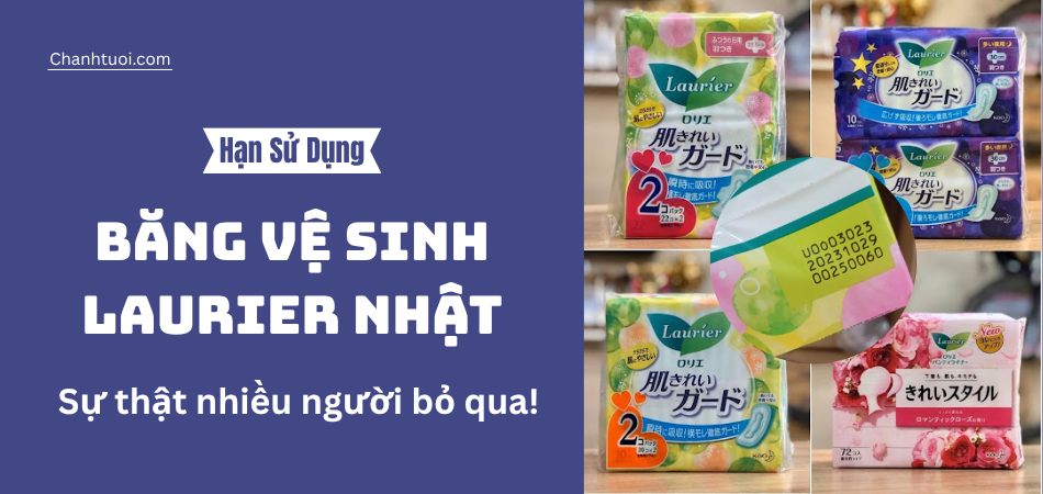 Hạn dùng băng vệ sinh Laurier Nhật bao lâu? Cách kiểm tra nhanh – dễ – chuẩn!