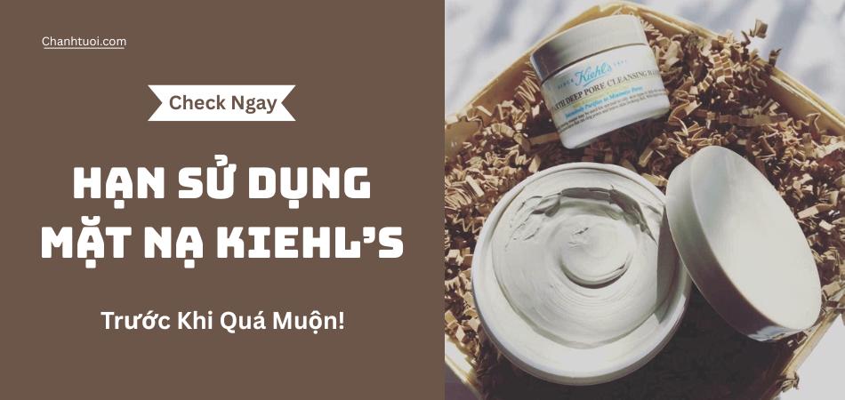 Check Ngay Hạn Sử Dụng Mặt Nạ Kiehl’s Trước Khi Quá Muộn!