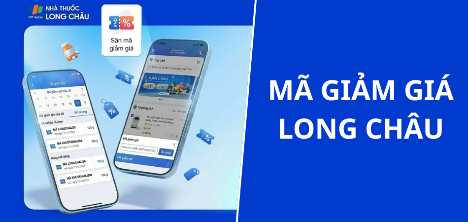 Săn mã giảm giá Long Châu mới nhất – Ưu đãi cực hấp dẫn