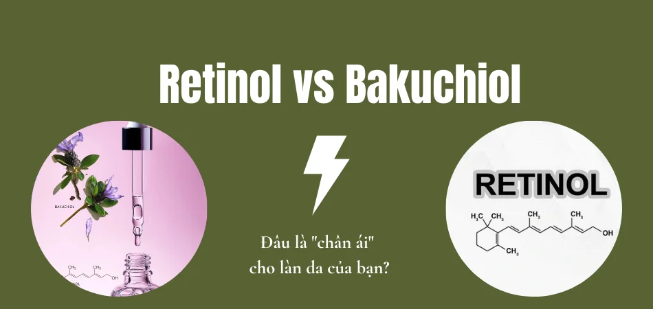 Retinol vs Bakuchiol: Đâu là "chân ái" cho làn da?