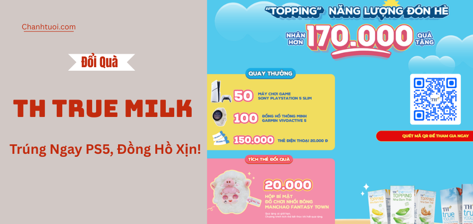 Đổi Quà Cực Chất Cùng TH true MILK: Trúng Ngay PS5, Đồng Hồ Xịn!