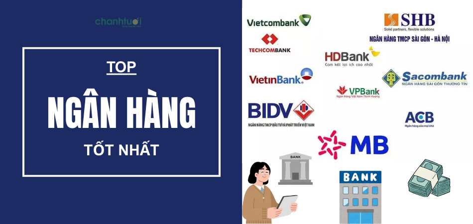Top 10 ngân hàng tốt nhất Việt Nam, uy tín nhất năm 2026