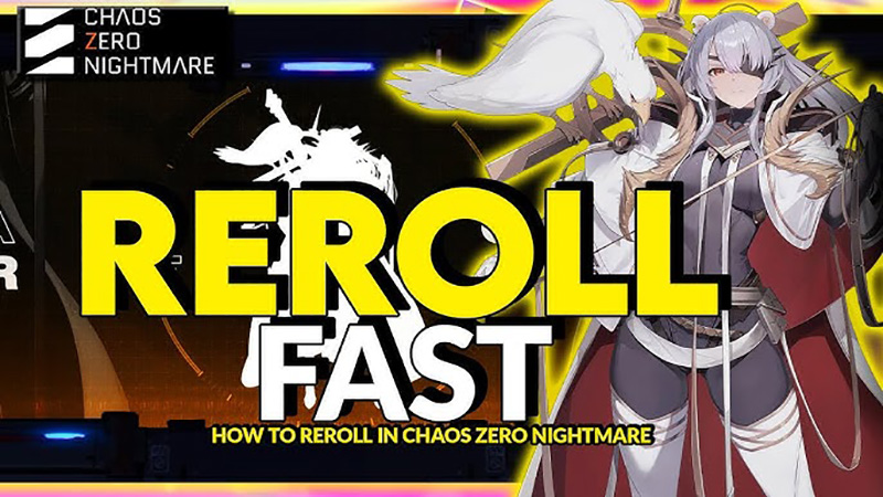 reroll Chaos Zero Nightmare thế nào