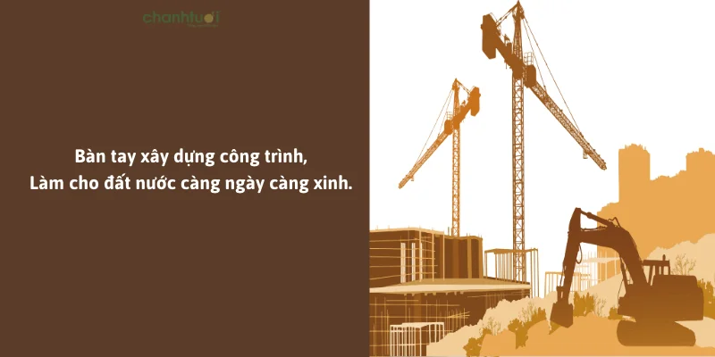 Bàn tay xây dựng công trình,Làm cho đất nước càng ngày càng xinh.