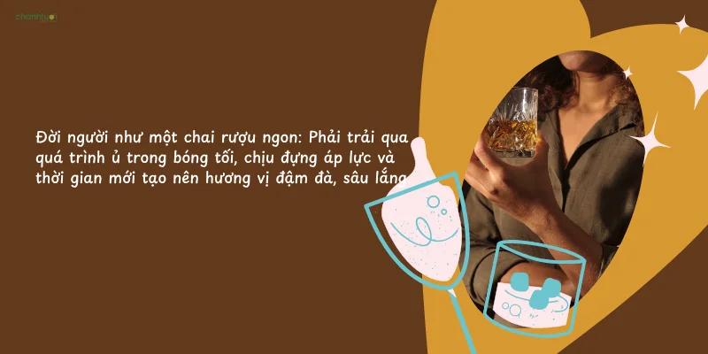 Người trẻ uống rượu để say, người trưởng thành uống rượu để lắng. Khi qua thời n...