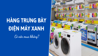 co-nen-mua-hang-trung-bay-dien-may-xanh-thumb