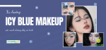 xu-huong-icy-blue-makeup-add