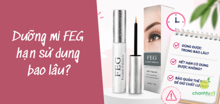 Dưỡng mi FEG hạn sử dụng bao lâu? Khi nào nên thay mới?