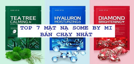 Top 7 sản phẩm mặt nạ Some By Mi được yêu thích nhất hiện nay