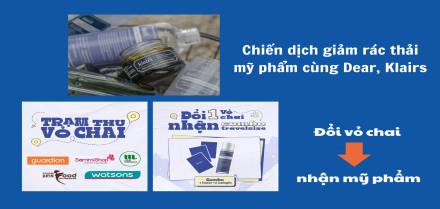 Chiến dịch giảm rác thải mỹ phẩm cùng Dear, Klairs