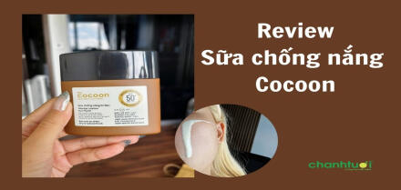Review sữa chống nắng Cocoon dành cho da gì? Có tốt không?