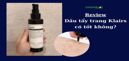 Review dầu tẩy trang Klairs có tốt không? Nên mua không?