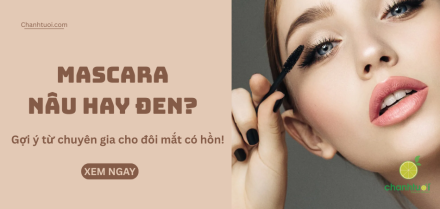 Mascara nâu hay đen? Gợi ý từ chuyên gia để mắt bạn luôn cuốn hút!