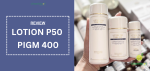 review-lotion-p50-pigm-400-add
